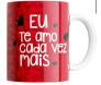 caneca eu te amo cada vez mais